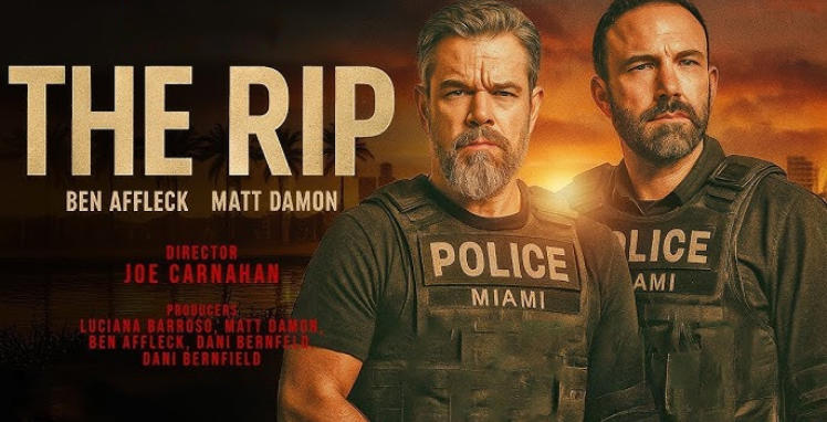 فيلم The Rip (السرقة الكبرى)